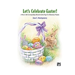 Let's Celebrate Easter 2 Pieces with Corresponding Musical Activity Pages for Elementary Pianists