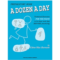 A Dozen A Day for the Piano Preparatory