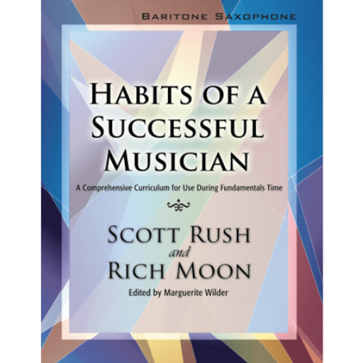 Habits of a Successful Musician Baritone Saxophone